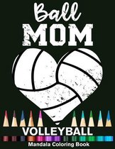 Ball Mom Volleyball Mandala Coloring Book