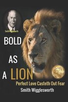 Smith Wigglesworth BOLD AS A LION