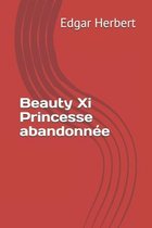 Beauty Xi Princesse abandonnee