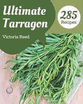 285 Ultimate Tarragon Recipes