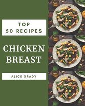 Top 50 Chicken Breast Recipes