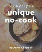 50 Unique No-Cook Recipes