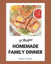 75 Homemade Family Dinner Recipes