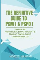 The Definitive Guides to Scrum Exams-The Definitive Guide to PSM I and PSPO I