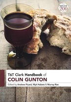 T&T Clark Handbooks - T&T Clark Handbook of Colin Gunton