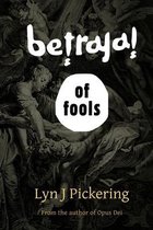 Betrayal of Fools