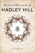 The Incredible Secrets of Hadley Hill