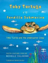 Spanish Edition- Toby Turtle and the Underwater Crew