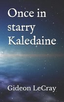 Once in starry Kaledaine