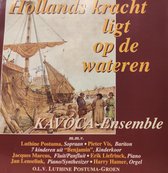 Hollands kracht ligt op de wateren / CD Kavoca Ensemble uit Kampen o.lv. Luthine Postuma