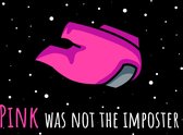 Among Us | Game Poster | Among Us Poster Karton | 'Pink Was Not The Imposter'