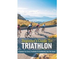 Beginner's Guide To Triathlon