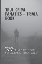 True Crime Fanatics - Trivia book