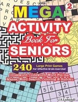 MEGA ACTIVITY Book for SENIORS - 240 Large Print Games for Effective Brain Exercise!