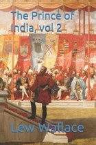 The Prince of India, vol 2