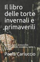 Il libro delle torte invernali e primaverili