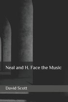 Neal and H. Face the Music