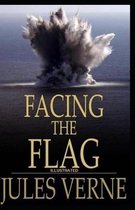 Facing the Flag Illustrated