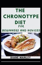 The Chronotype Diet For Beginners And Novices