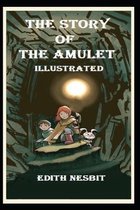 The Story of the Amulet Illustrated