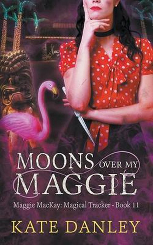 Moons Over My Maggie Kate Danley Boeken Bol Com