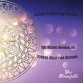 Adult Coloring Books 100 Round Mandalas for Stress Relieving and Relaxation