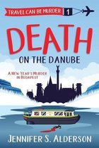 Travel Can Be Murder Cozy Mystery- Death on the Danube