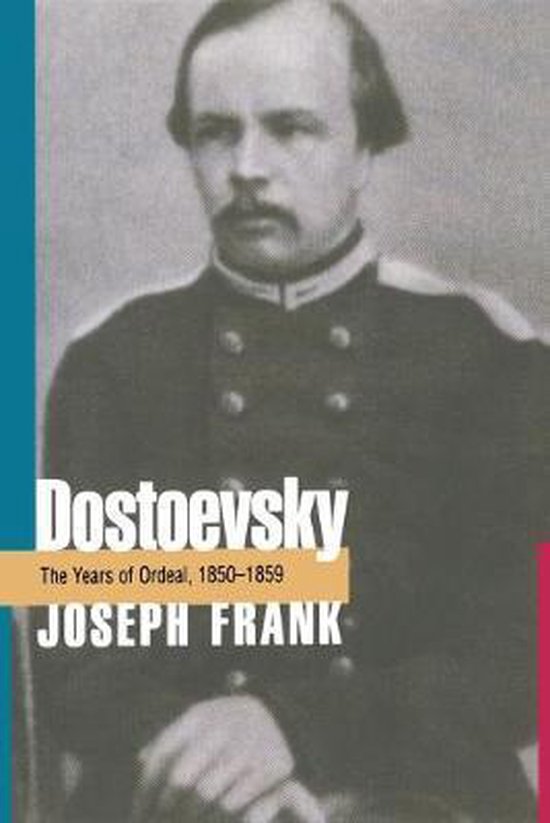 Dostoevsky - The Years of Ordeal, 1850-1859 - cover