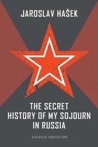 The Secret History of my Sojourn in Russia