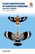 WILDGuides of Britain & Europe 39 - Flight Identification of European Passerines and Select Landbirds