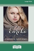The Girl From Eureka (16pt Large Print Edition)