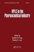 Drugs and the Pharmaceutical Sciences- HPLC in the Pharmaceutical Industry