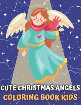 Cute Christmas Angels Coloring Book For Kids