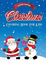 Super Duper Christmas Coloring Book For Kids