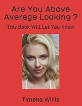 Are You Above Average Looking ?