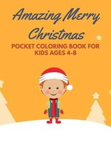 Amazing Merry Christmas Pocket Coloring Book for Kids ages 4-8