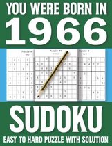 You Were Born In 1966: Sudoku Book
