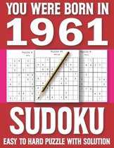 You Were Born In 1961: Sudoku Book
