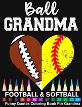 Ball Grandma Football Softball Funny Quotes Coloring Book For Grandma