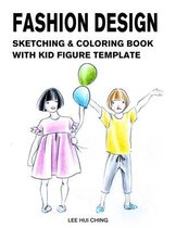 Fashion Drawing & Coloring Sketchbook for Beginner- Fashion Design Sketching & Coloring Book with Kid Figure Template