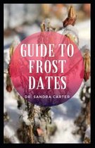 Guide to Frost Dates