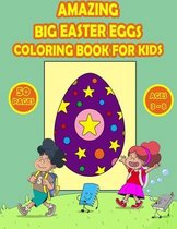Amazing Big Easter Eggs Coloring Book for Kids