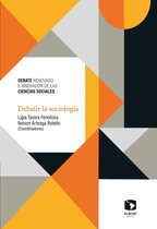 Serie Debate Renovado e Innovador de las Ciencias Sociales - Debatir la sociología