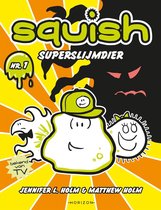Squish - Squish 1: Superslijmdier