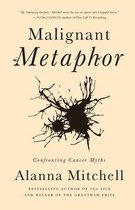 Malignant Metaphor