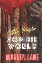 Little People, Zombie World