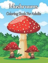 Mushrooms Coloring Book For Adults