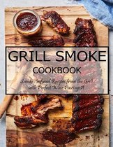 Grill Smoke Cookbook