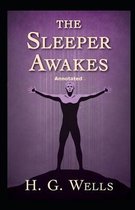 The Sleeper Awakes Annotated