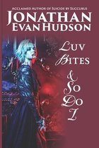 Luv Bites & So Do I